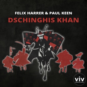 FELIX HARRER & PAUL KEEN - DSCHINGHIS KHAN